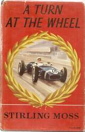 STIRLING MOSS - A TURN AT THE WHEEL